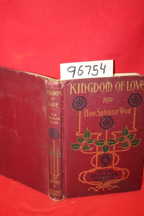 Wilcox, Ella Wheeler: Kingdom of Love and How Salvator Won