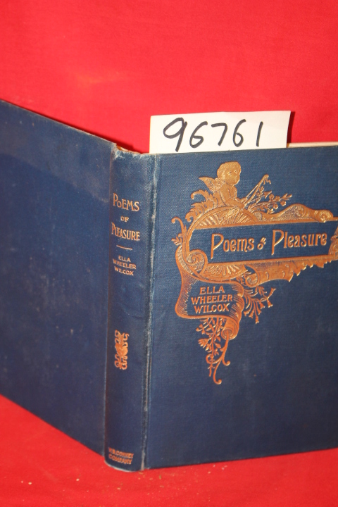Wilcox, Ella Wheeler: Poems of Pleasuere