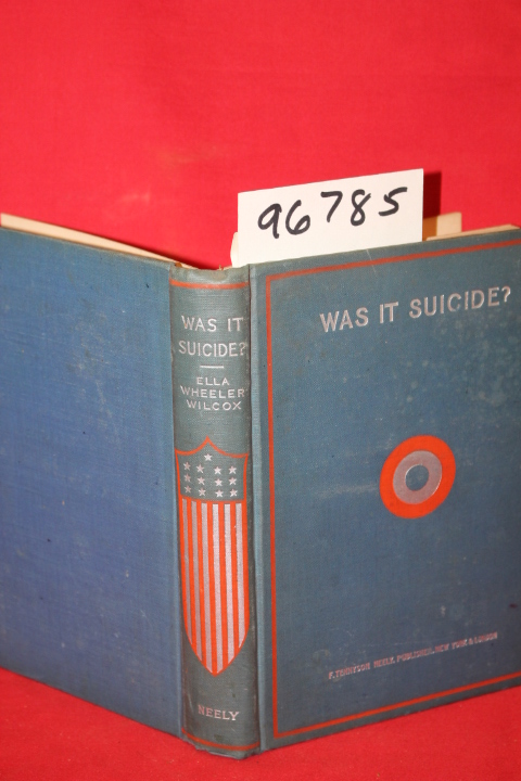 Wilcox, Ella Wheeler: Was it Suicide?