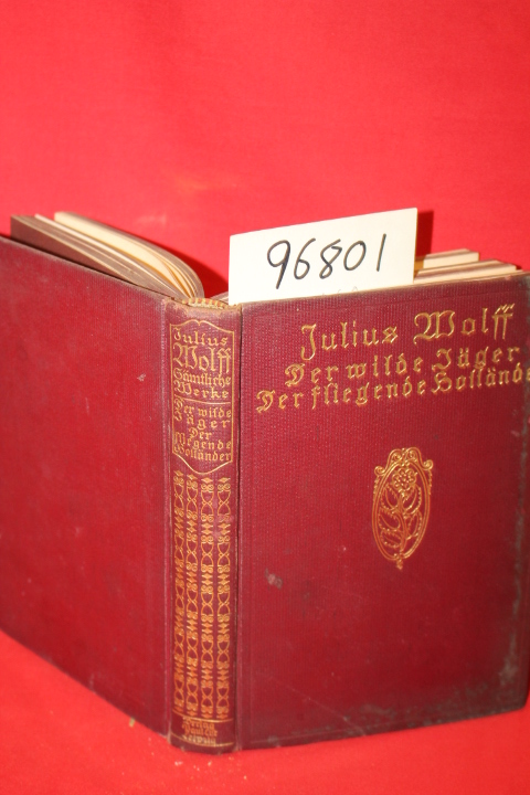 Wolff, Julius: Samtliche Werte (all values)