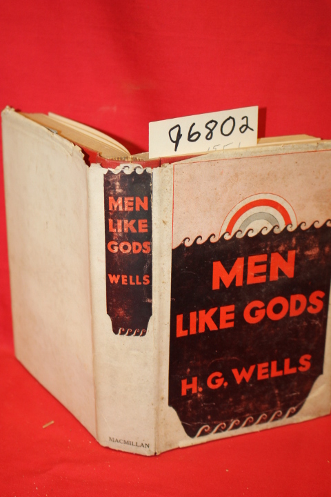 Wells, H. G.: Men Like Gods