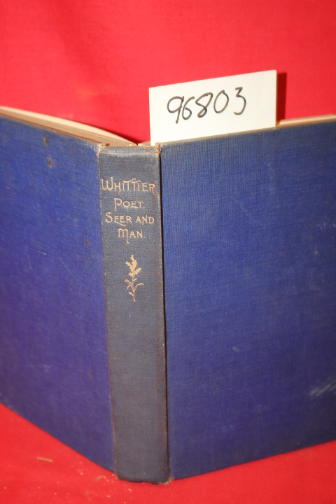 Flower, B. O.: Whittier: Prohet, Seer and Man