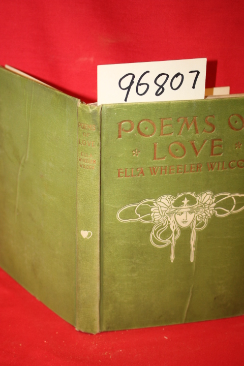 Wilcox, Ella Wheeler: Poems of Love