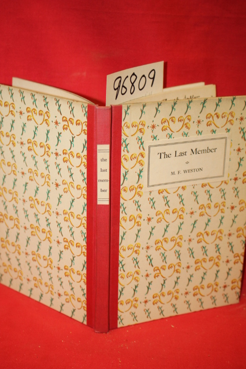 Weston, M. F.: The Last Member (signed by author)