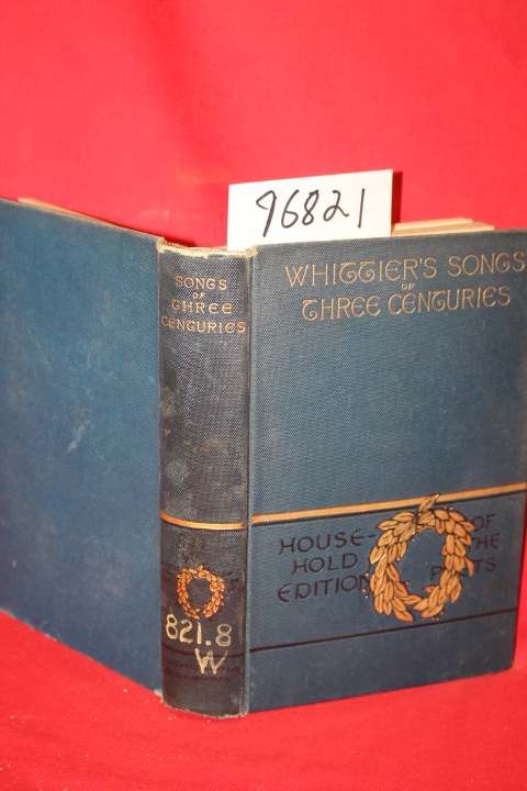 Whittier, John Greenleaf: Songs of Three Centuries