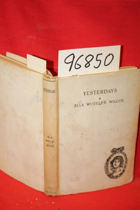 Wilcox, Ella Wheeler: Yesterdays