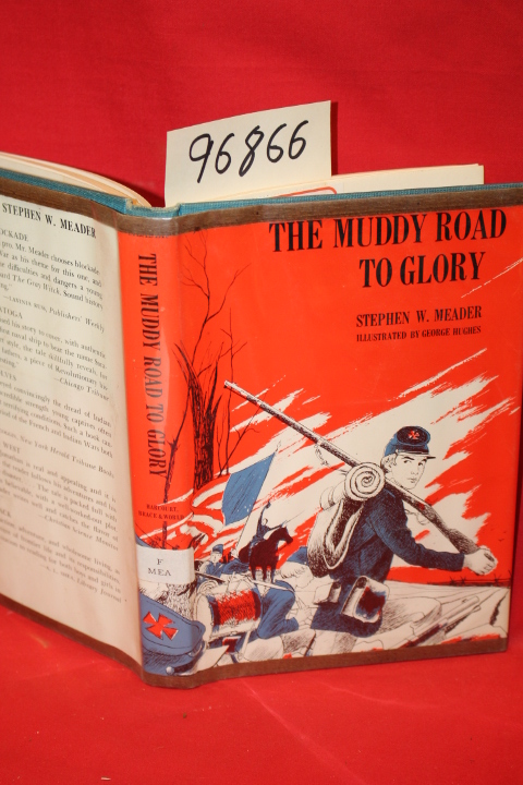 Meader, Stephen W.: The Muddy Road to Glory