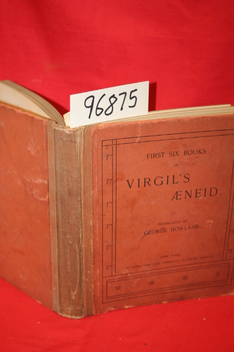 Virgil; Howland, George: First  Six Books of Virgil's Aeneid