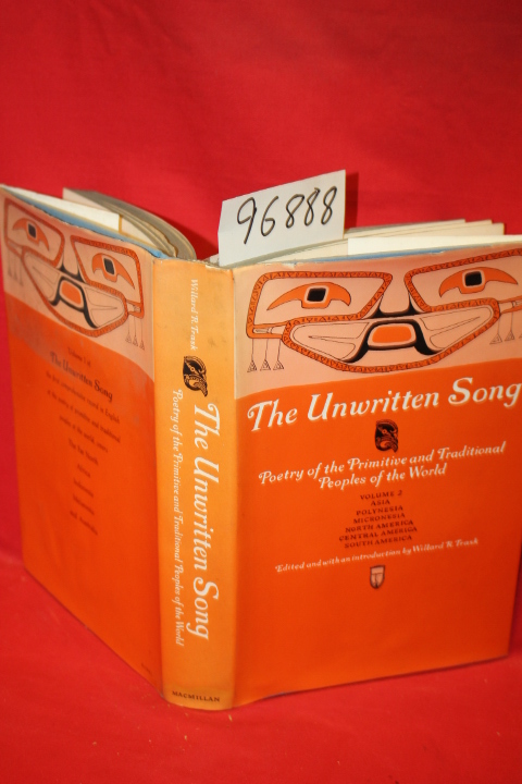 Trask, Willard R.: The Unwritten Song: Poetry of the Primitive and Traditiona...