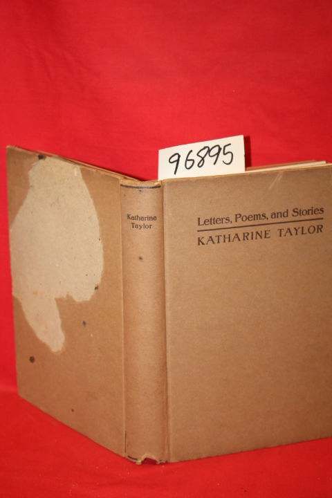 Taylor, Katharine: Letters Poems and Stories