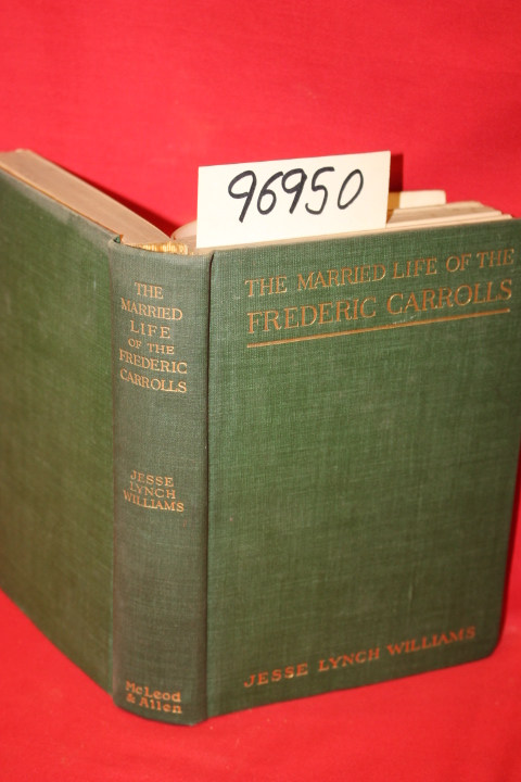 Williams, Jesse Lynch: The Married Life of the Frederic Carrolls