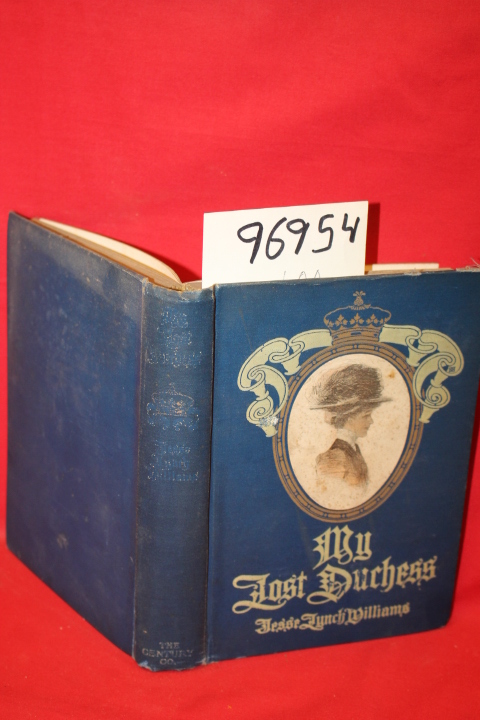 Williams, Jesse Lynch: My Lost Duchess an Idyl of the Town