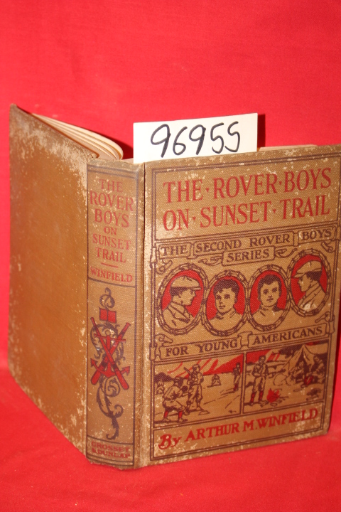 Winfield, Arthur M. (Stratemeyer, Ed...: The Rover Boys on Sunset Trail or th...