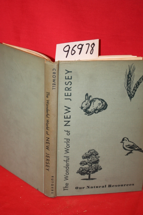 Crowell, Victor L.: The Wonderful World of New Jersey our Natural Resources