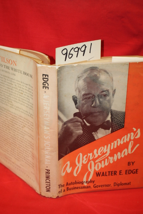 Edge, Walter E.: A Jerseyman's Journal: the Autobiography of a Businessman, G...