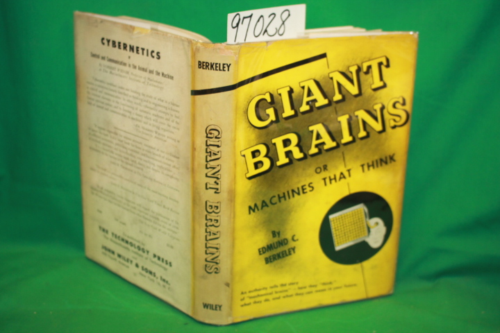Berkeley, Edmund C.: Giant Brains or Machines that think