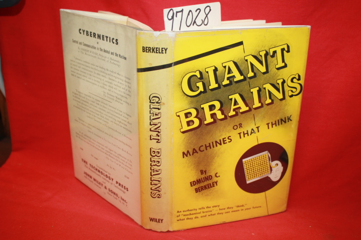 Berkeley, Edmund C.: Giant Brains or Machines that think