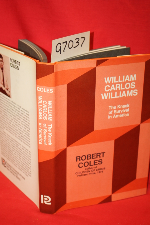 Coles, Robert: William Carlos Williams: The Knack of Survival in America