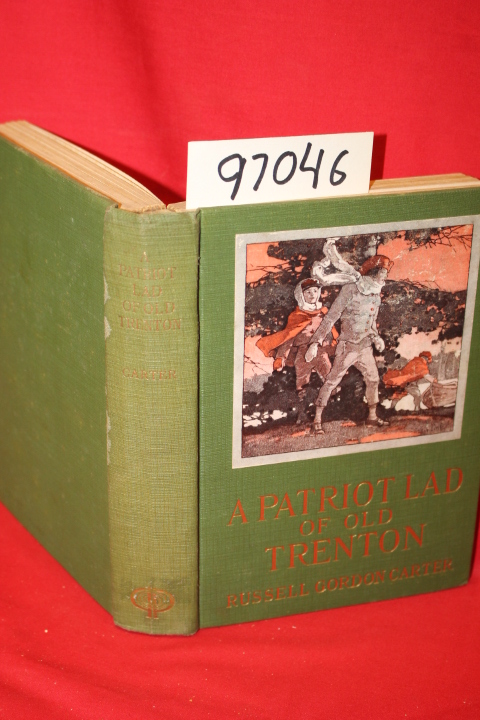 Carter, Russell Gordon: A Patriot Lad of Old Trenton