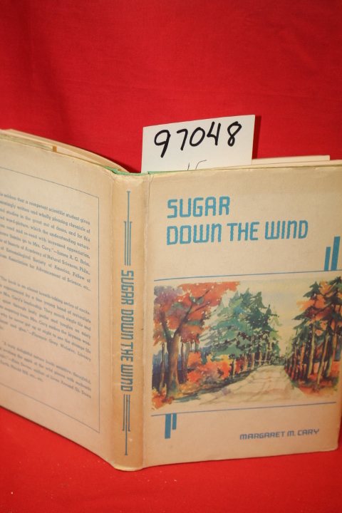 Cary, Margaret M.: Sugar Down the Wind