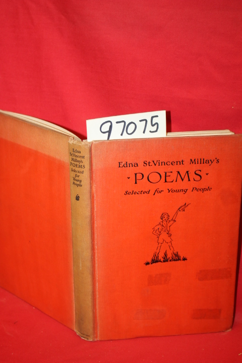 Millay, Edna St. Vincent: Edna St. Vincent Millay's Poems Selected for Young ...
