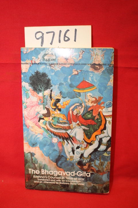Miller, Barbara Stoler: The Bhagavad-Gita Krishna's Counsel in Time of War