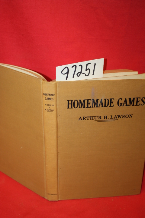 Lawson, Arthur: Homeade Games How to Make and play Indoor and Outdoor Games