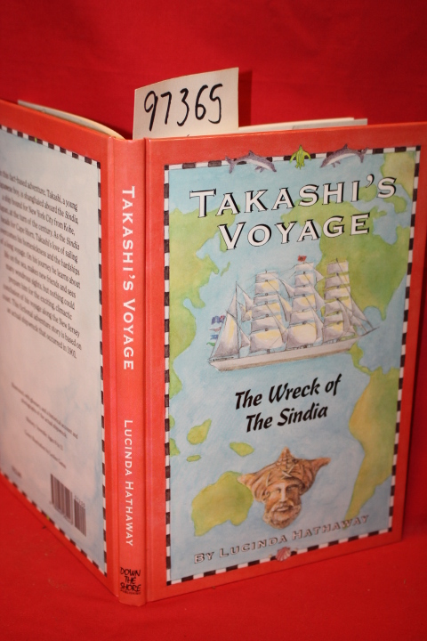 Hathaway, Lucinda Churchman: Takashi's Voyage the Wreck of the Sindia (SIGNED...
