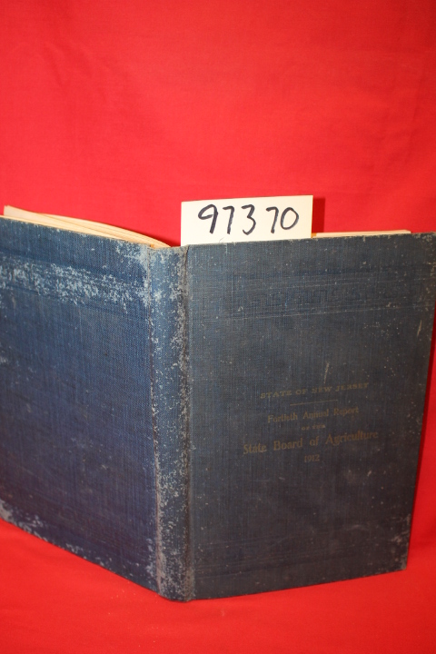 State of New Jersey: Fortieth Annual Report of the State Board of Agriculture...