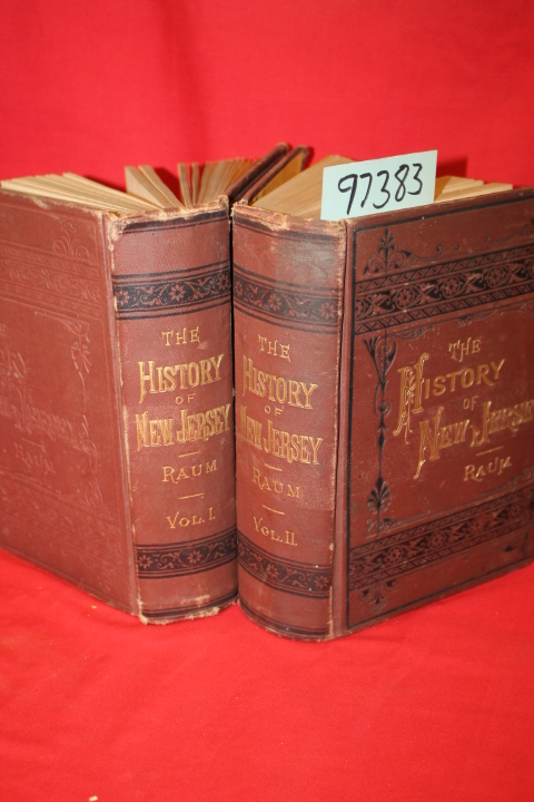 Raum, John O.: The History of New Jersey from its Earliest Settlement to thre...