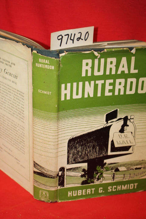 Schmidt, Hubert G.: Rural Hunterdon an Agricultural History (SIGNED BY AUTHOR)