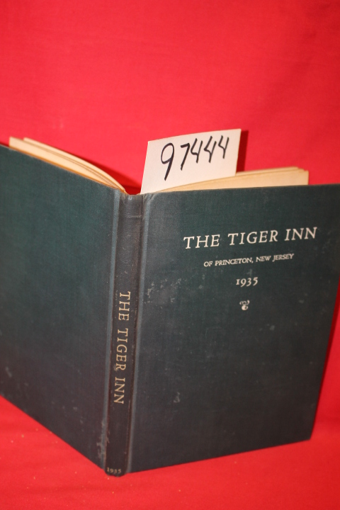 Princeton University: Annual of the Tiger Inn Princeton University YEAR 1935