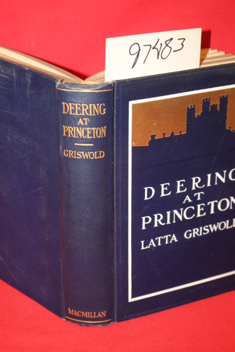 Griswold, Latta: Deering at Princeton a Story of College Life