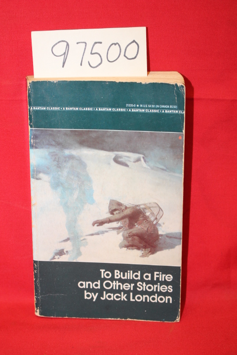 London, Jack: To Build a Fire and Other Stories