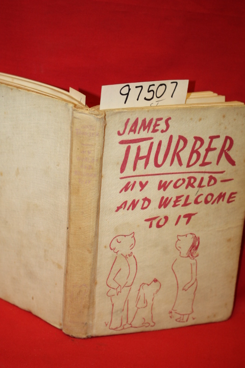Thurber, James: My World - And Welcome to It