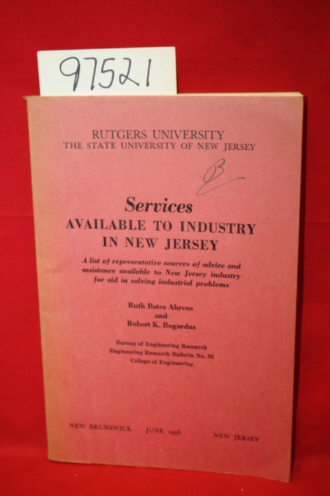 Ahrens, Ruth Bates; Bogardus, Robert K.: Services Available to Industry in Ne...