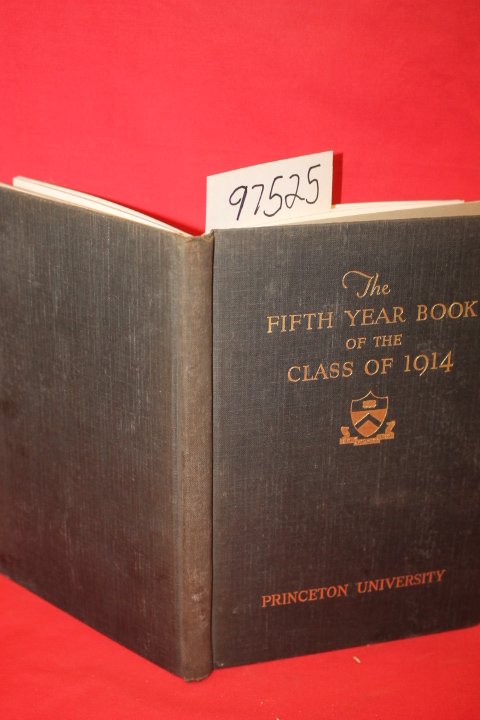 Princeton University: The Fifth Year Book of the Class of 1914 of Princeton U...