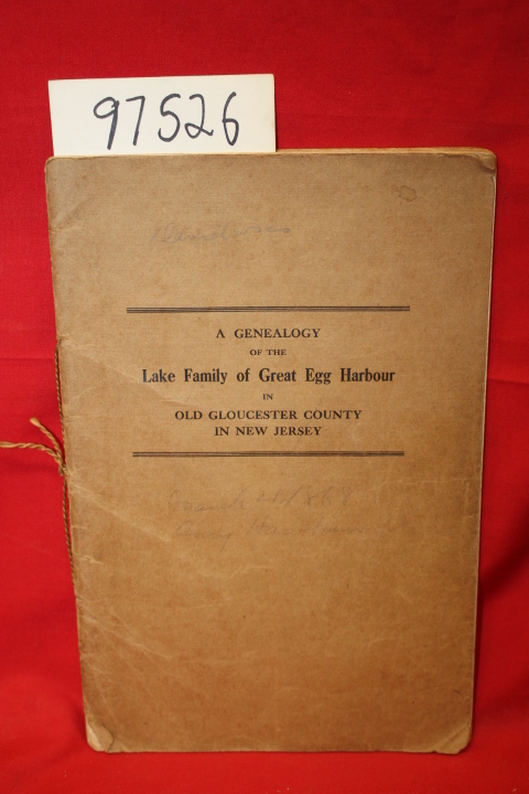 Adams, Arthur; Risley, Sarah A.: a Genealogy of the Lake Family of Great Egg ...