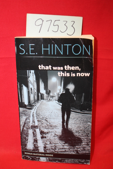 Hinton, S. E.: That Was Then, This is Now
