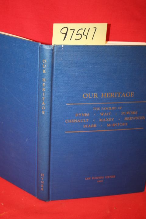 Hynes, Lee Powers: Our Heritage a Record abouth the HYNES, WAIT, POWERS, CHEN...