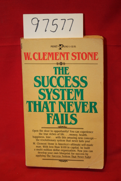 Stone, W. Clement: The Success System That Never Fails