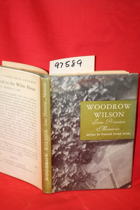 Wilson, Woodrow, Myers, William Starr (Editor): Some Princeton Memories