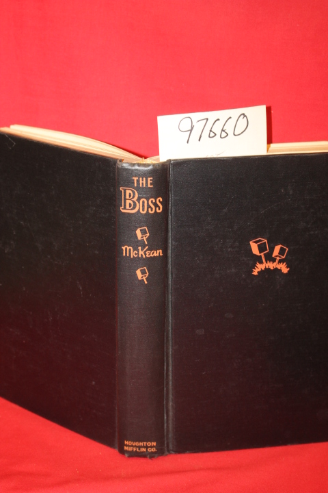 Mckean, Dayton David: The Boss: The Hague Machine in Action