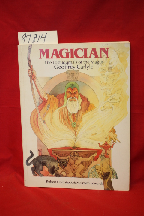 Holdstock; Robert; Edwards, Malcom: Magician the Lost Journals of the Magus G...