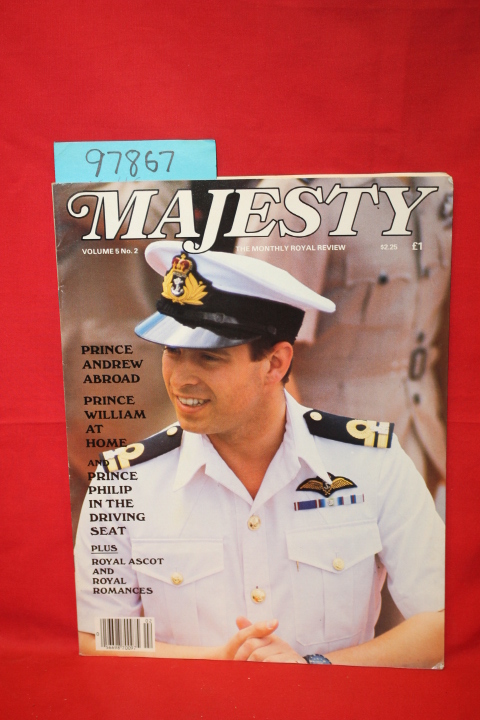 Seward, Ingrid: PRINCE ANDREW PRINCE WILLIAM Majesty the Monthly Royal Review...