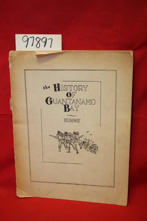 Murphy, Marion Emerson: The History of Guantanamo Bay