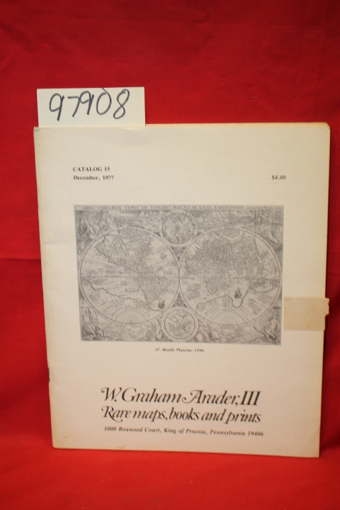 W. Graham Arader, III: W. Graham Arader, III Rare Maps, Books and Prints Cata...