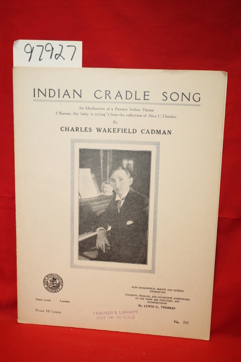 Cadman, Charles Wakefield: Indian Cradle Song (Sheet Music  PORTRAIT ON COVER )