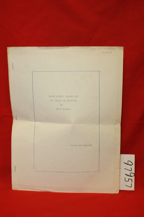 Castle, David: Clown Script Number One: 100 Ideas on Clowning