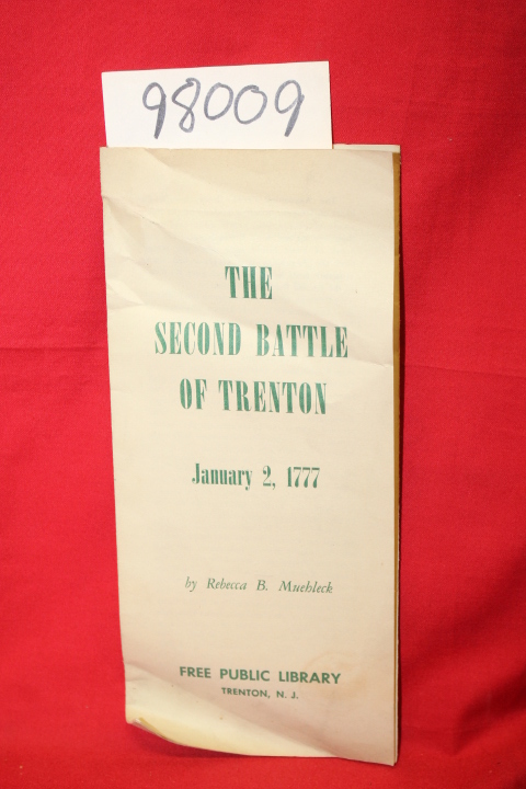 Muehleck, Rebecca B.: The Second Battle of Trenton January 2, 1777